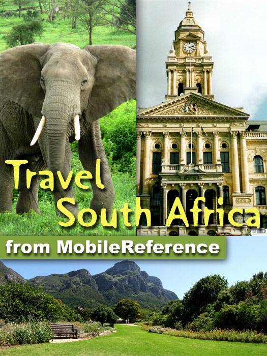 South Africa Travel Guide: Incl. Cape Town, Johannesburg, Pretoria, Cape Winelands, 20+ National Parks. Illustrated Guide & Maps (Mobi Travel)