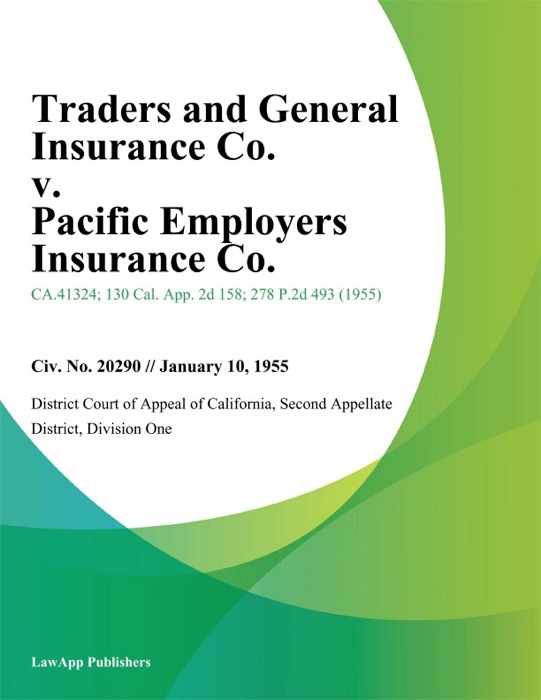 Traders and General Insurance Co. v. Pacific Employers Insurance Co.