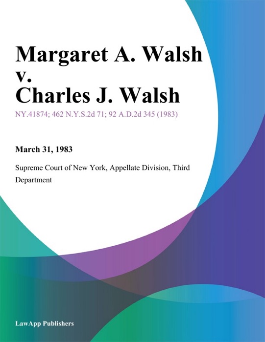 Margaret A. Walsh v. Charles J. Walsh