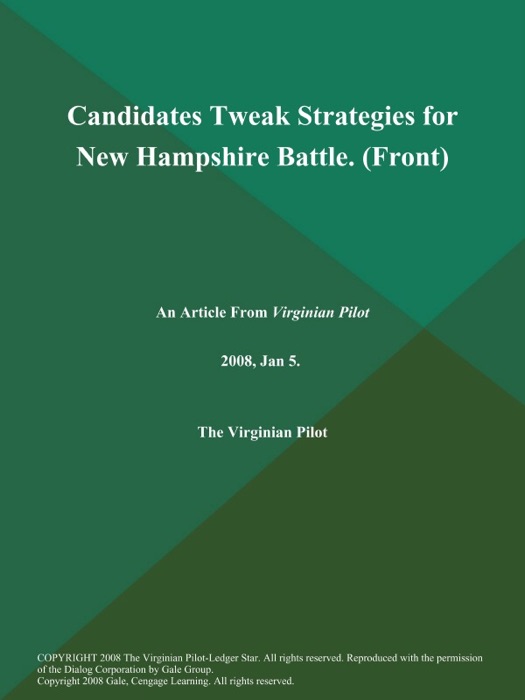 Candidates Tweak Strategies for New Hampshire Battle (Front)