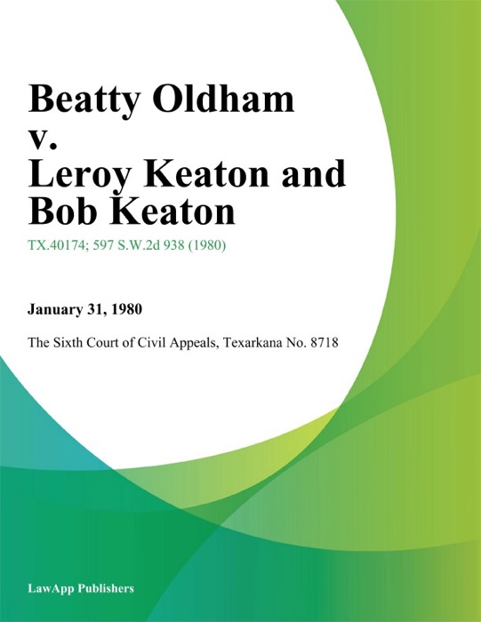 Beatty Oldham v. Leroy Keaton and Bob Keaton