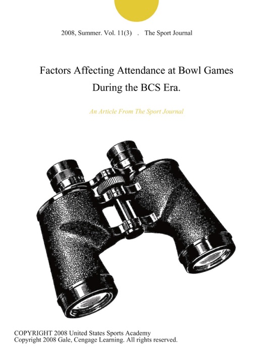 Factors Affecting Attendance at Bowl Games During the BCS Era.