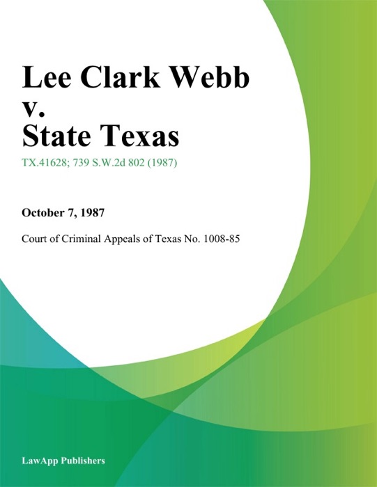 Lee Clark Webb v. State Texas