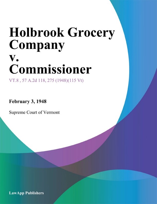 Holbrook Grocery Company v. Commissioner