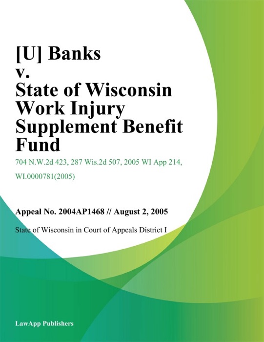 Banks v. State of Wisconsin Work Injury Supplement Benefit Fund