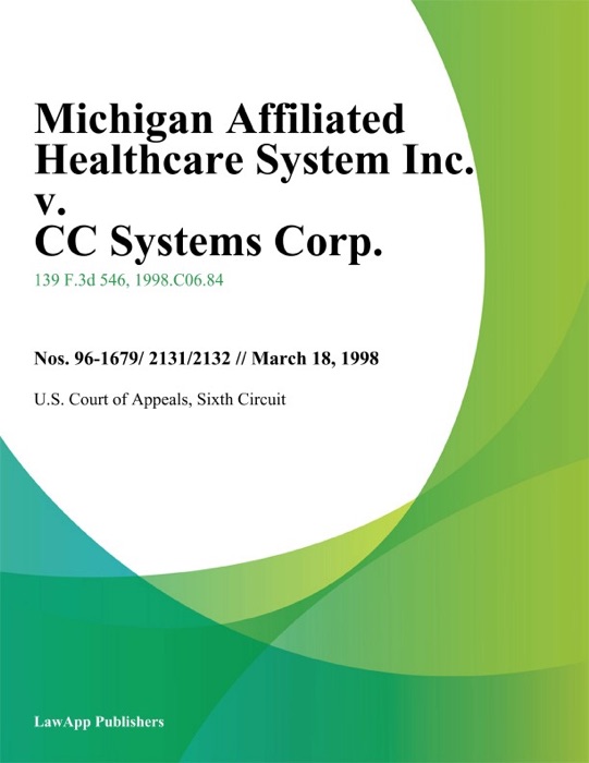Michigan Affiliated Healthcare System Inc. V. Cc Systems Corp.