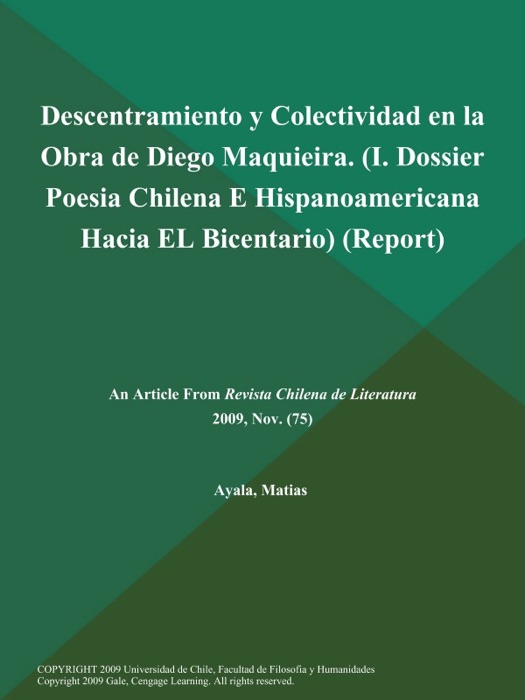 Descentramiento y Colectividad en la Obra de Diego Maquieira (I. Dossier: Poesia Chilena E Hispanoamericana Hacia EL Bicentario) (Report)