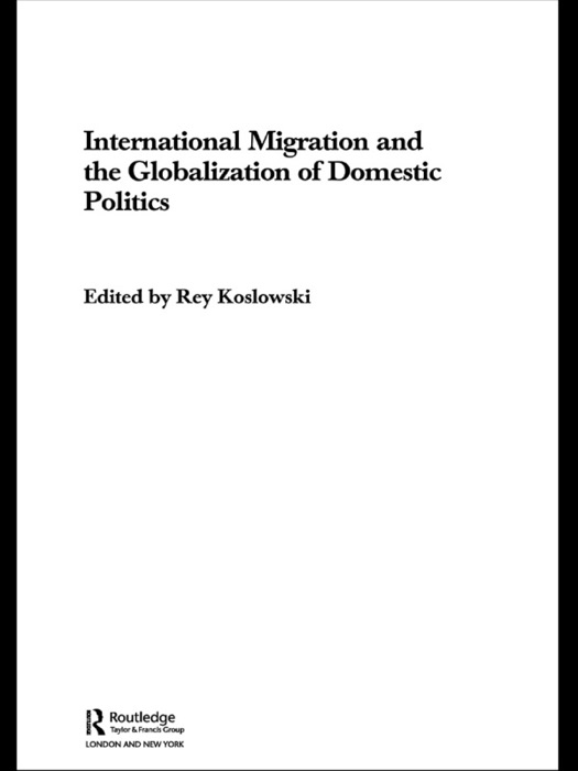 International Migration and Globalization of Domestic Politics