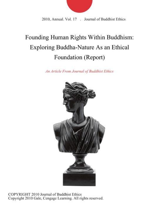 Founding Human Rights Within Buddhism: Exploring Buddha-Nature As an Ethical Foundation (Report)