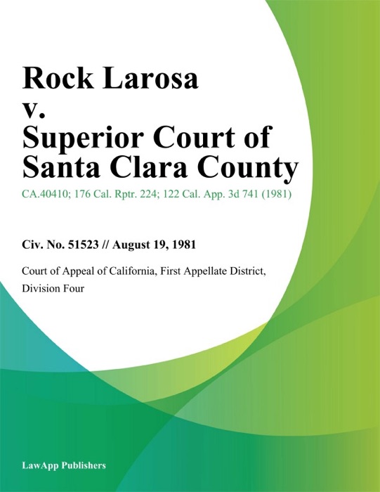 Rock Larosa v. Superior Court of Santa Clara County