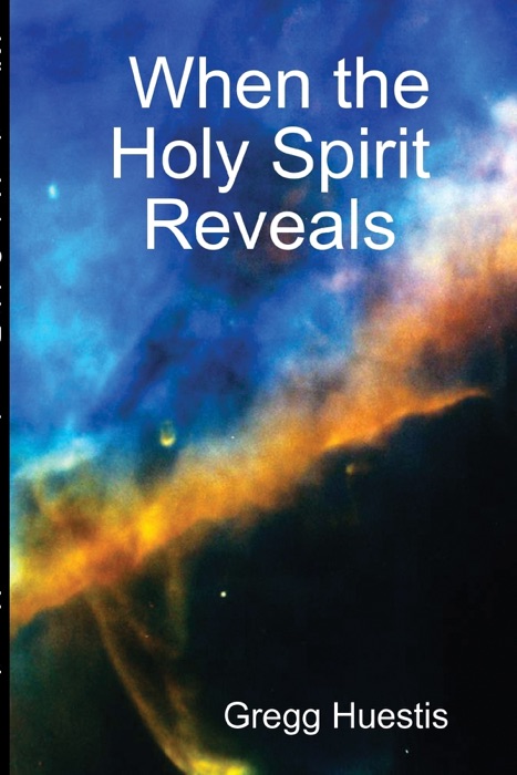 When the Holy Spirit Reveals