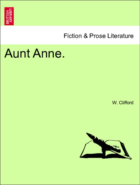 Aunt Anne. VOL. I