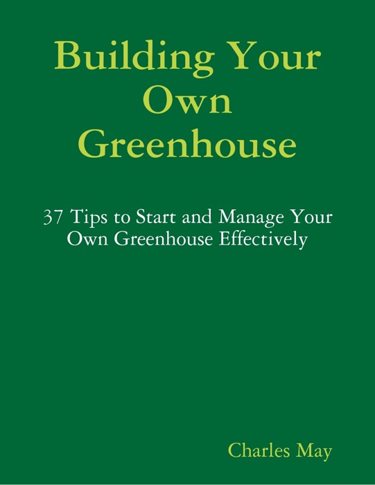 Building Your Own Greenhouse