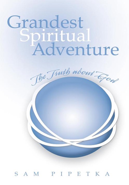 Grandest Spiritual Adventure