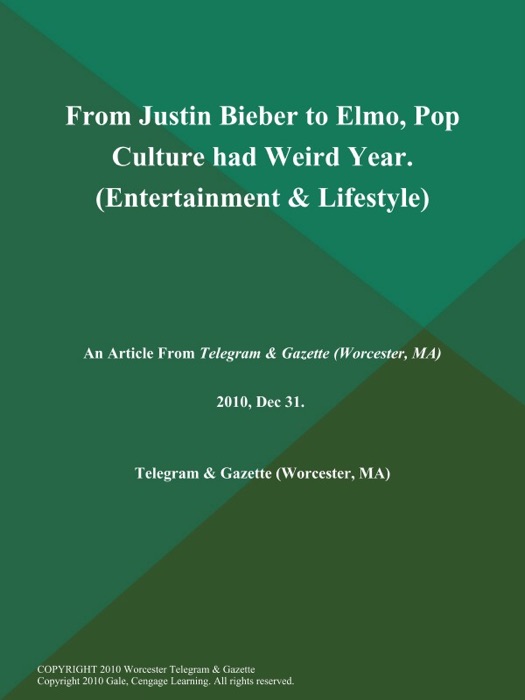From Justin Bieber to Elmo, Pop Culture had Weird Year (Entertainment & Lifestyle)