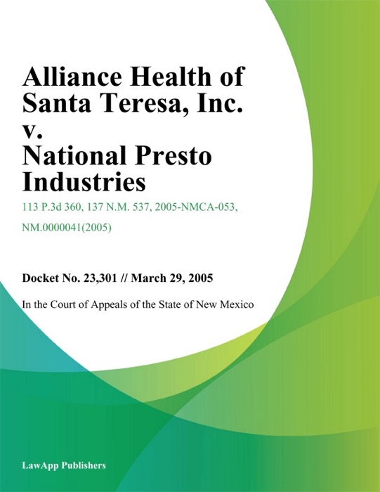 Alliance Health of Santa Teresa, Inc. v. National Presto Industries