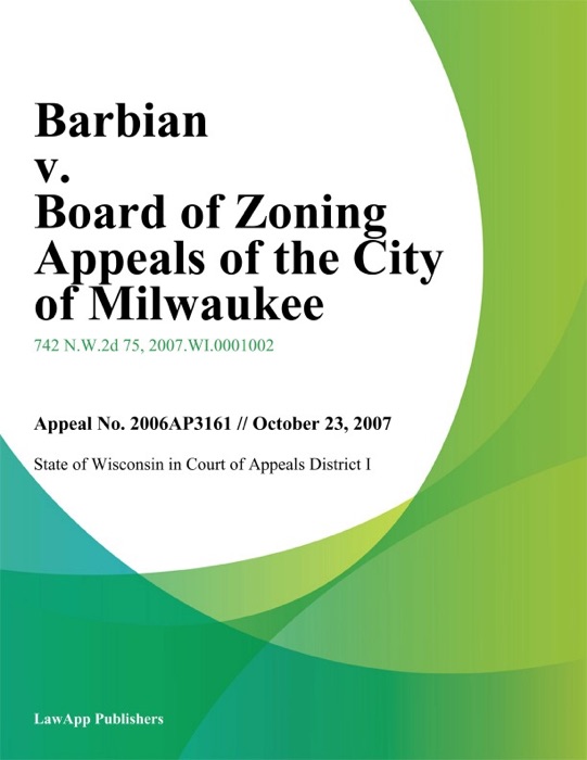 Barbian V. Board Of Zoning Appeals Of The City Of Milwaukee