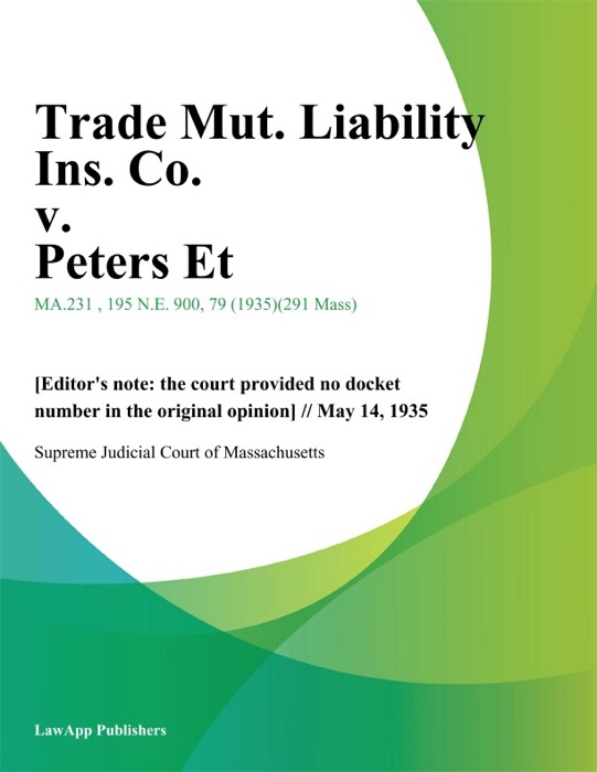 Trade Mut. Liability Ins. Co. v. Peters Et