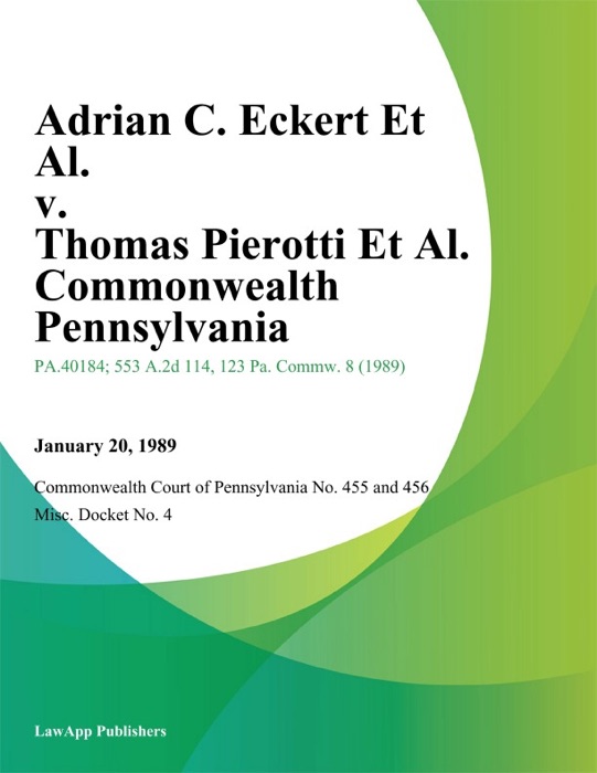 Adrian C. Eckert Et Al. v. Thomas Pierotti Et Al. Commonwealth Pennsylvania