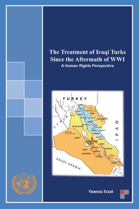 The Treatment Of Iraqi Turks Since The Aftermath Of Wwi