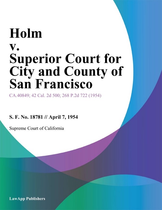 Holm v. Superior Court for City and County of San Francisco