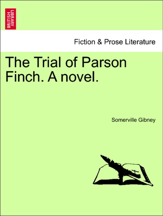 The Trial of Parson Finch. A novel.