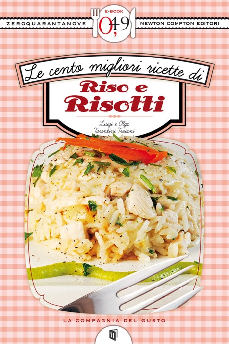 Le cento migliori ricette di riso e risotti