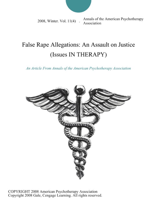 False Rape Allegations: An Assault on Justice (Issues IN THERAPY)