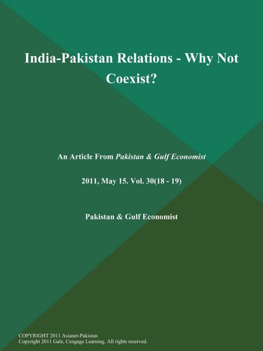 India-Pakistan Relations - Why Not Coexist?