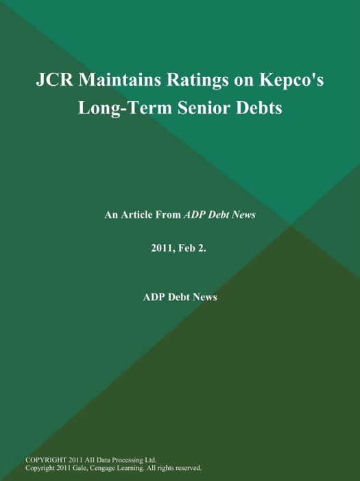 JCR Maintains Ratings on Kepco's Long-Term Senior Debts