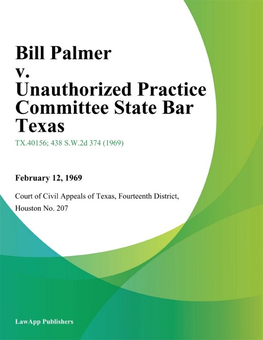 Bill Palmer v. Unauthorized Practice Committee State Bar Texas