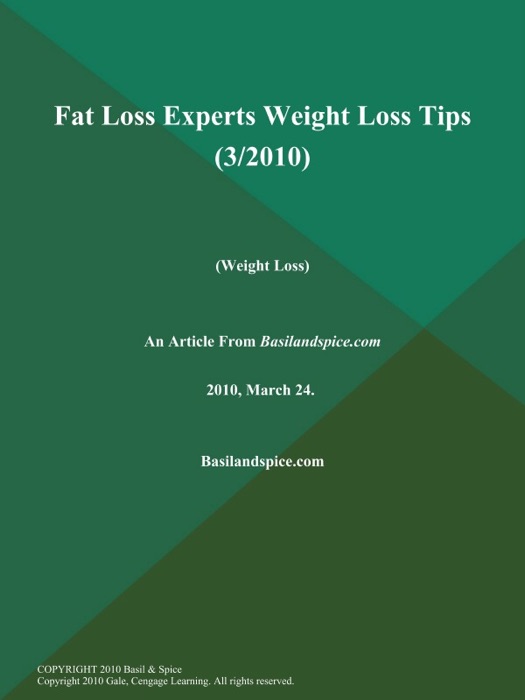 Fat Loss Experts Weight Loss Tips (3/2010) (Weight Loss)