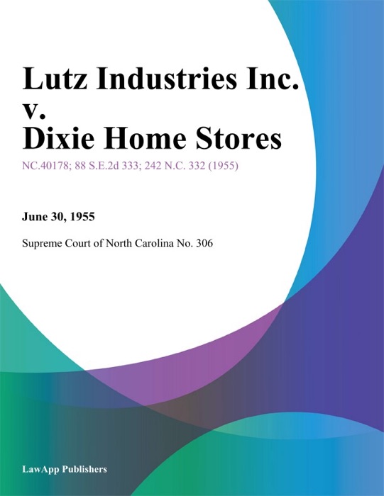 Lutz Industries Inc. V. Dixie Home Stores