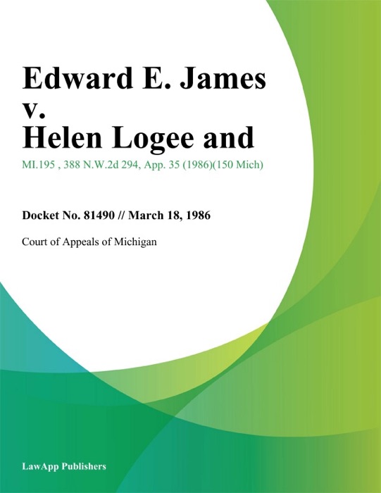 Edward E. James v. Helen Logee and