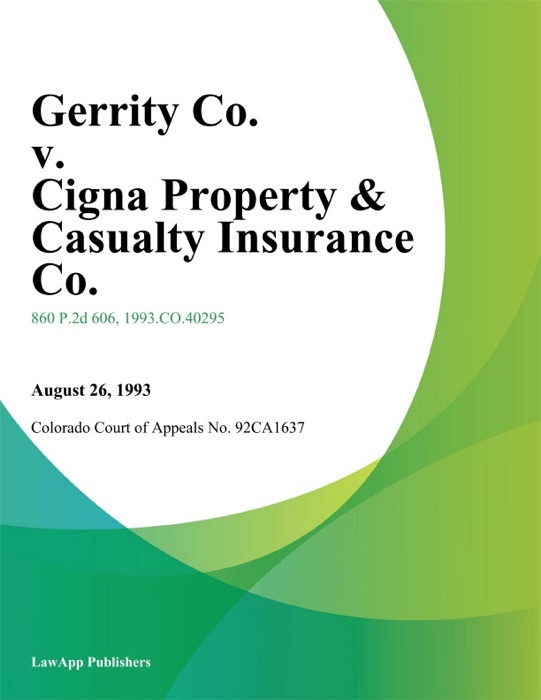 Gerrity Co. v. Cigna Property & Casualty Insurance Co.