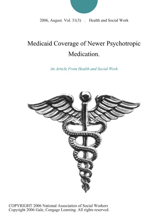 Medicaid Coverage of Newer Psychotropic Medication.