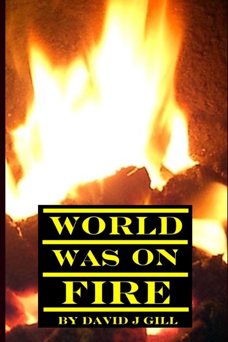 World Was On Fire