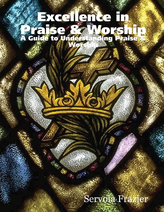 Excellence In Praise & Worship