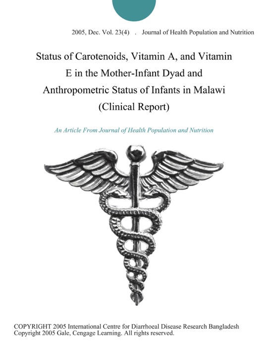 Status of Carotenoids, Vitamin A, and Vitamin E in the Mother-Infant Dyad and Anthropometric Status of Infants in Malawi (Clinical Report)