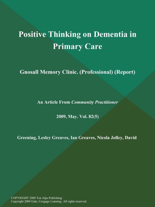 Positive Thinking on Dementia in Primary Care: Gnosall Memory Clinic (Professional) (Report)