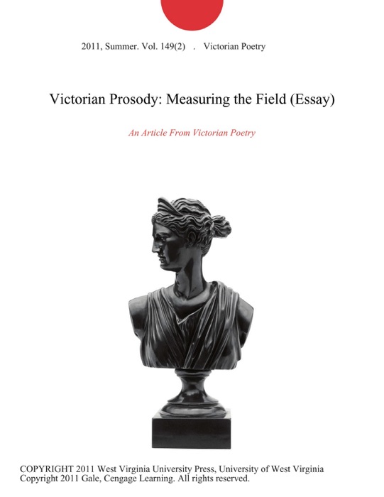 Victorian Prosody: Measuring the Field (Essay)