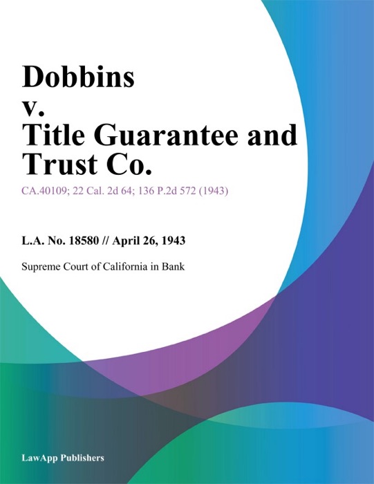 Dobbins V. Title Guarantee And Trust Co.