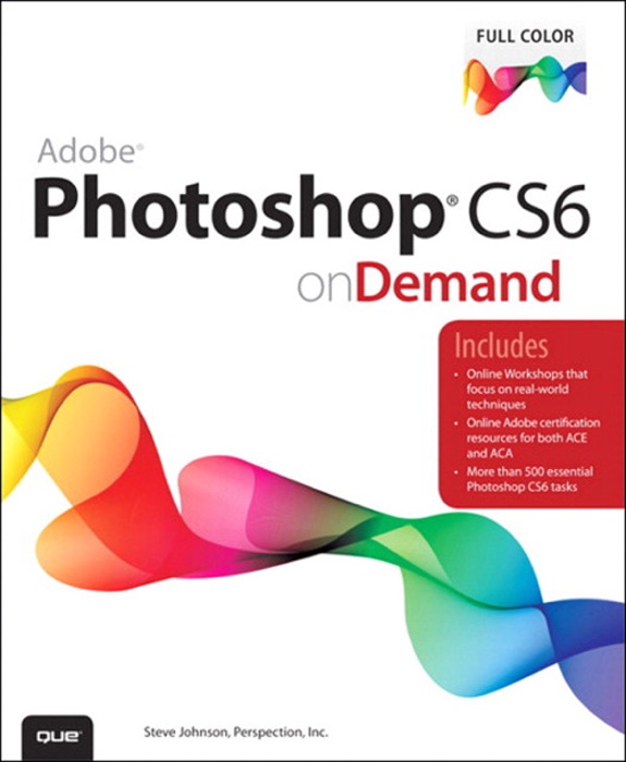 Adobe Photoshop CS6 on Demand, 2/e