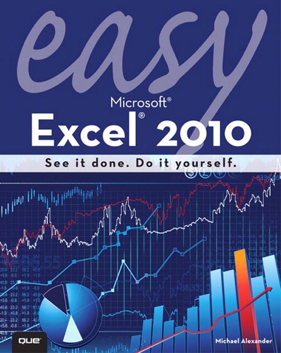 download-easy-microsoft-excel-2010-by-michael-alexander-book-pdf-kindle-epub-free