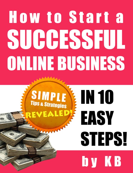 How to Start a Successful Online Business In 10 Easy Steps