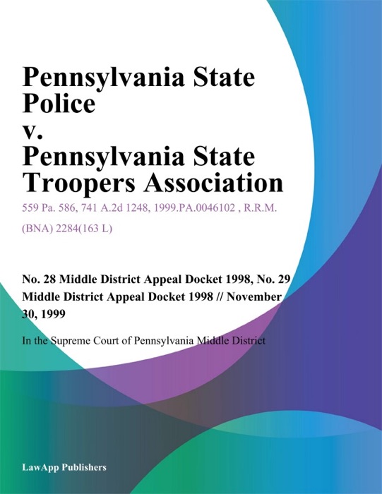 Pennsylvania State Police V. Pennsylvania State Troopers Association