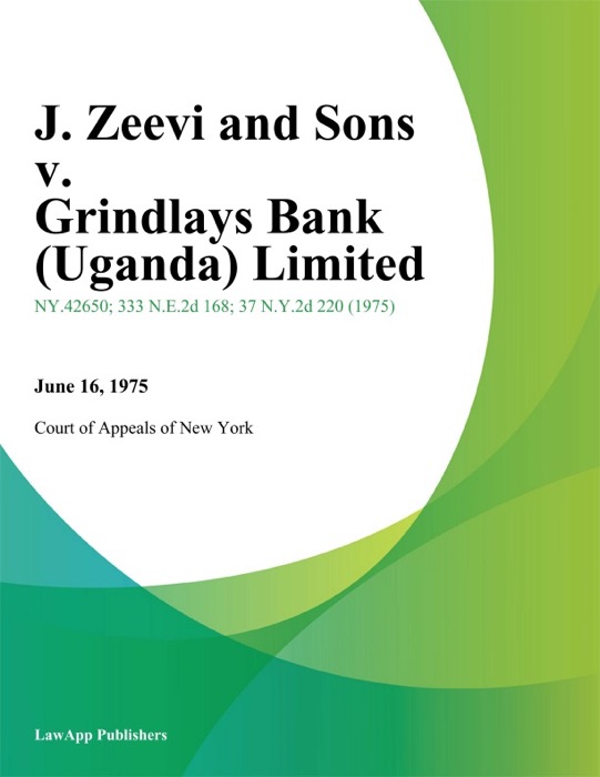 J. Zeevi and Sons v. Grindlays Bank (Uganda) Limited