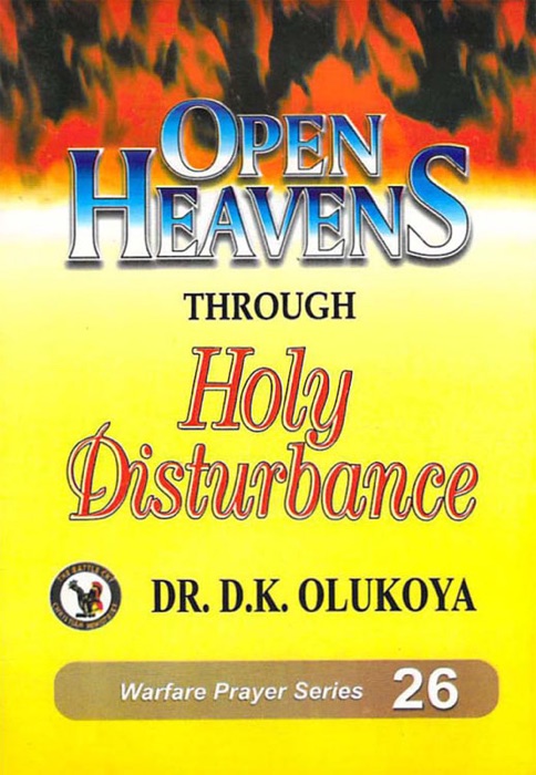 Open Heavens Through Holy Disturbance