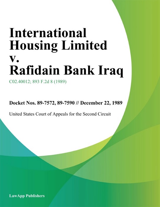 International Housing Limited v. Rafidain Bank Iraq