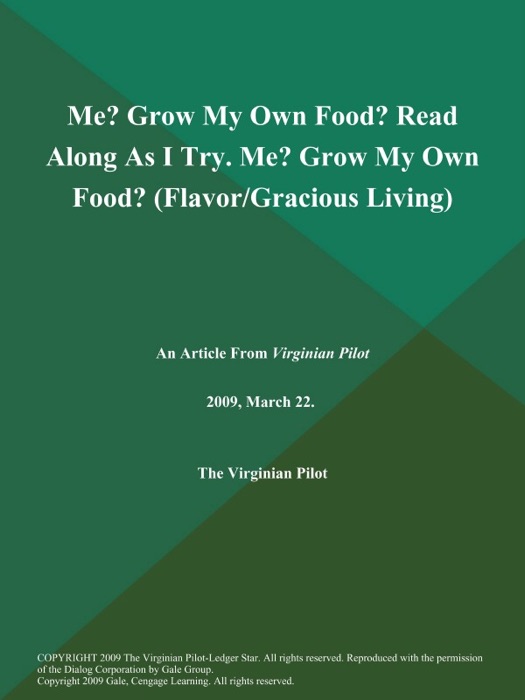 Me? Grow My Own Food? Read Along As I Try. Me? Grow My Own Food? (Flavor/Gracious Living)